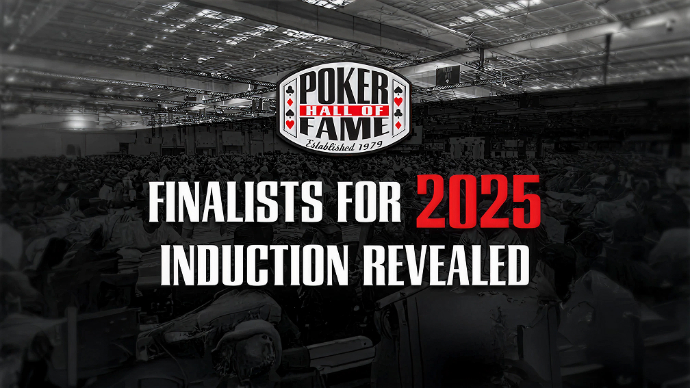 POKER HALL OF FAME FINALISTS UNVEILED BY THE WORLD SERIES OF POKER