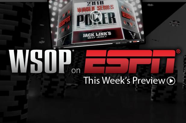ESPN COVERAGE OF WSOP RETURNS TUESDAY, JULY 27 AT 8:00 PM ET